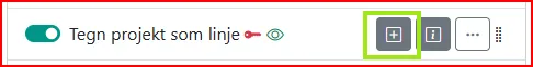 Opret et nyt projektområde som linje ved at klikke på knappen ”Add new feature to layer”